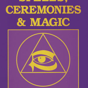 Complete Book of Spells Ceremonies & Magic